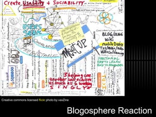 Blogosphere Reaction  Creative commons licensed  flickr  photo  by vaxZine 