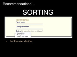 Recommendations…
• Let the user decide.
SORTING
 