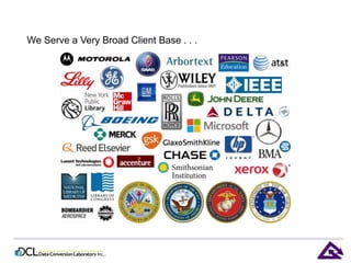 We Serve a Very Broad Client Base . . . 
 