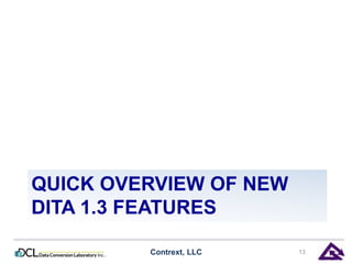 DITA 1.3: What's New and Different Slide 13