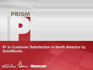 #1 in Customer Satisfaction in North America by SolidWorks 