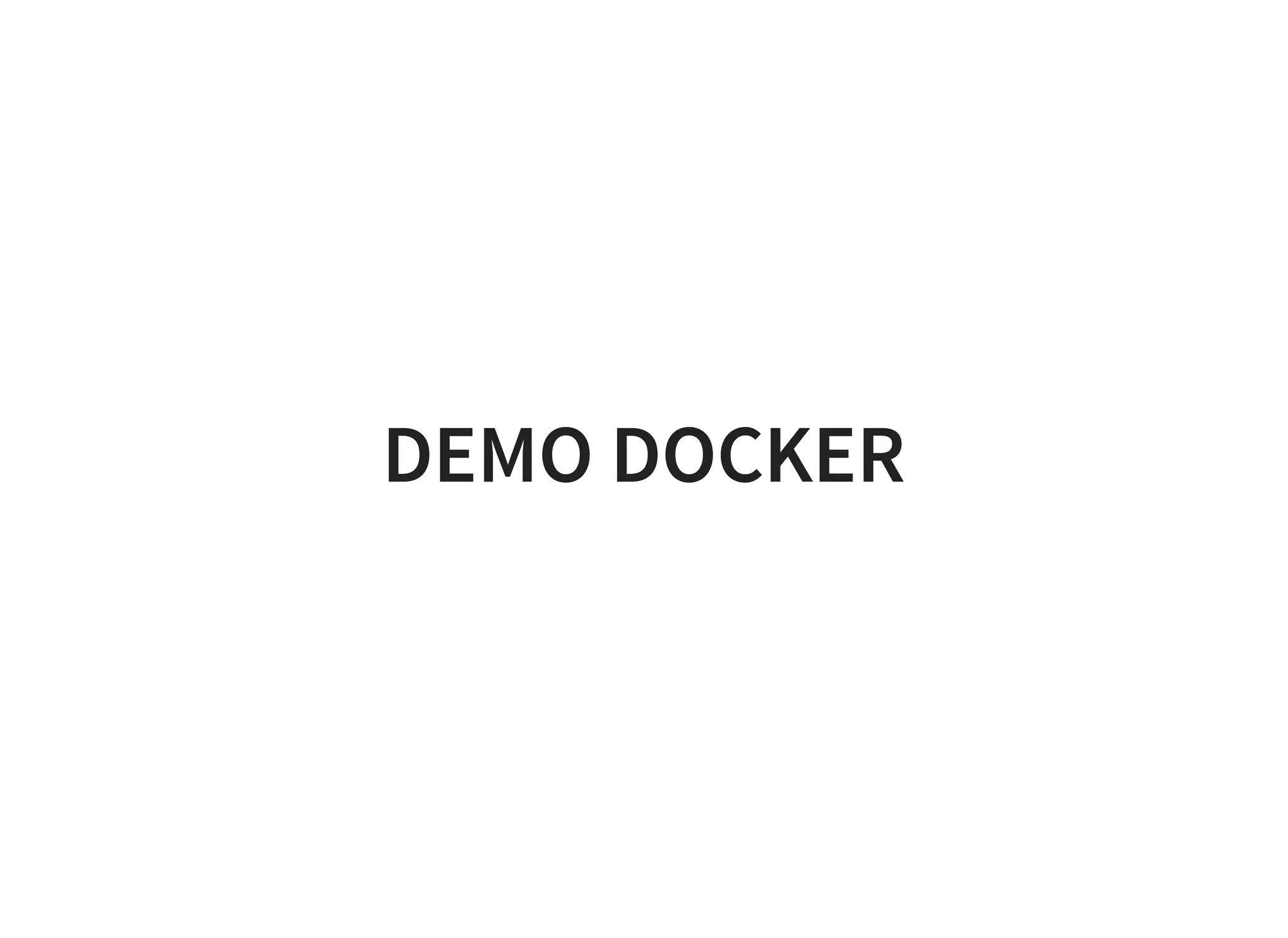 DEMO DOCKERDEMO DOCKER
 