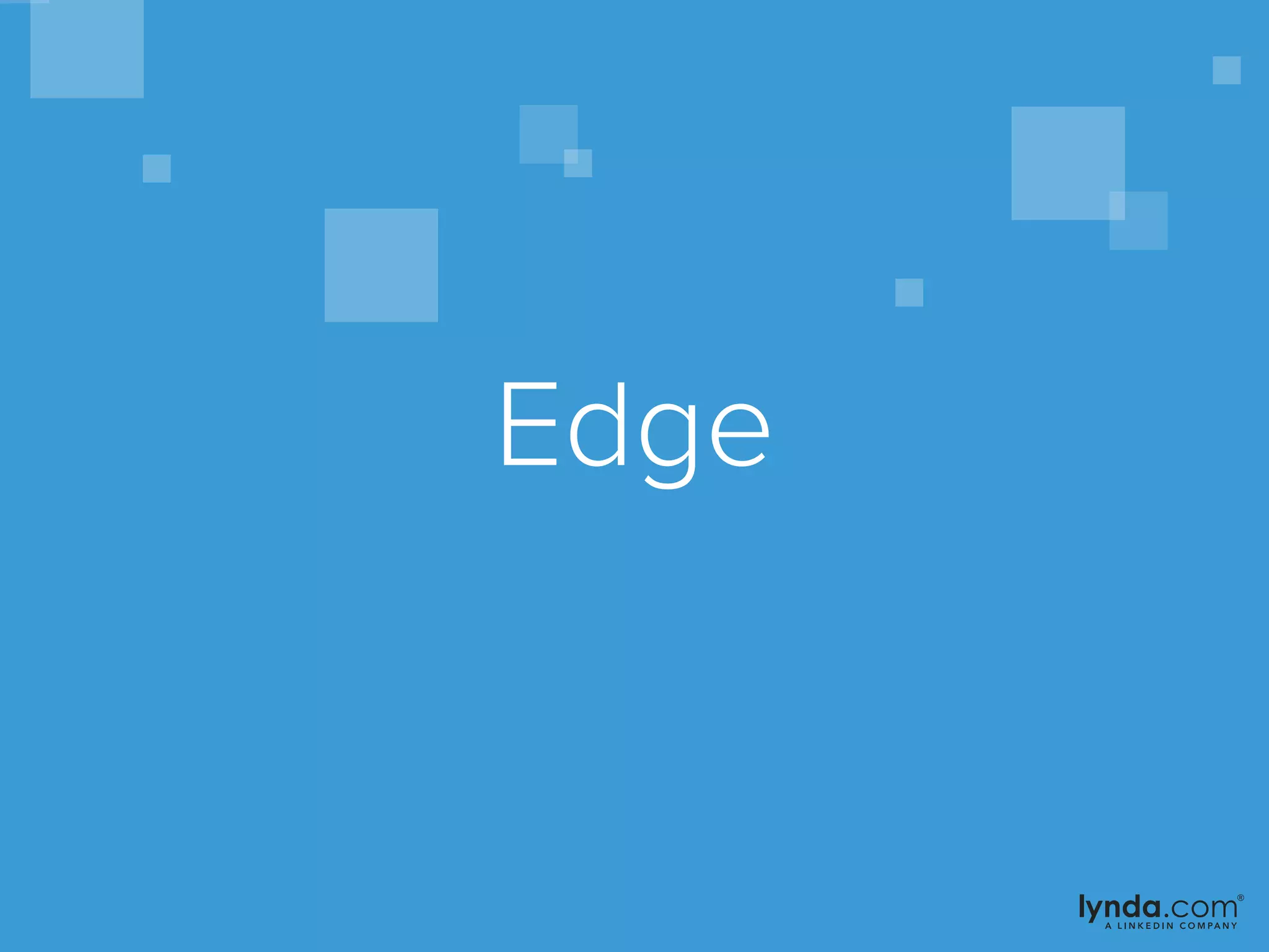Edge
 