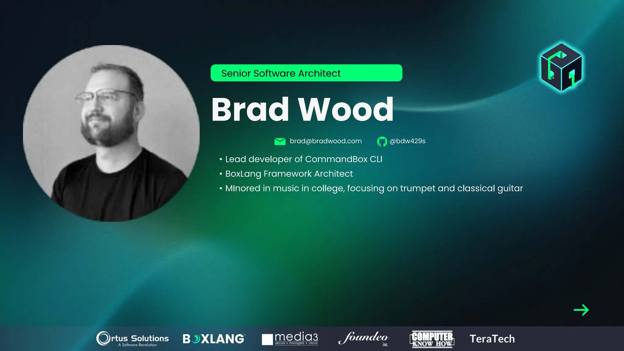 Brad Wood
• Lead developer of CommandBox CLI
• BoxLang Framework Architect
• MInored in music in college, focusing on trumpet and classical guitar
Senior Software Architect
brad@bradwood.com @bdw429s