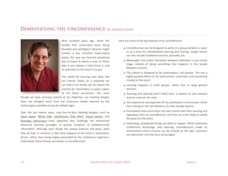 Demystifying the Unconference                                                   By Adrian Segar


                                     ,;/'% +8/9('9% &'"(#% "E3H% 5+'/% $+'%           P'('%"('%#3>'%36%$+'%4'&%6'"$8('#%36%"/%8/73/6'('/7'M
                                     53(<9)#% L(#$% 8/;1'(#;I'#% 5'('% D';/E%
                                     638/9'9% "/9% ?('#IE;38#% <;D("(;'#% >;E+$%          ! O/73/6'('/7'#%7"/%D'%9'#;E/'9%$3%53(4%3/% "%E(38?%?(3D<'>%3(% E3"<H%
                                                                                            3(% "#% "% I>'% 63(% ;/9;1;98"<;F'9% <'"(/;/E% "/9% #+"(;/E@% !3/E'(% '1'/$#%
                                     73/$";/% "% 6'5% +8/9('9% +"/9J73?;'9%
                                                                                            7"/%"<#3%;/7<89'%$("9;I3/"<%#'##;3/#H%4'&/3$'#H%'$7@
                                     D334#H% $+'% 5"&% &38% <'"(/'9% #3>'$+;/E%
                                     5"#% $3% $("1'<% $3% 5+'('%"% >"/% m;/% $+3#'%       ! ='"/;/E68<% "/9% 8#'68<% ;/$'("7I3/% D'$5''/% "G'/9''#% ;#% ?8$% 7'/$'(%
                                                                                            #$"E'H% ;/#$'"9% 36% D';/E% #3>'$+;/E% $+"$% +"??'/#% ;/% $+'% D('"4#%
                                     9"&#% ;$% 5"#%"<5"&#% "%>"/n% 4/'5% ;$H%"/9%
                                                                                            D'$5''/%#'##;3/#@
                                     #;$%"/9%<;#$'/%$3%+;>%$'"7+%;$%$3%&38@
                                                                                          ! C+'% 78<$8('%;#% 9'#;E/'9% $3% D'% ?"(I7;?"$3(&H%/3$% ?"##;1'@% C+;#% +"#% "%
                                   C+;#% >39'<% 63(% <'"(/;/E% #"/4% 9''?% ;/$3%            +;E+<&%?3#;I1'%'Y'7$%3/%$+'%'/1;(3/>'/$H%38$73>'#H%"/9%73>>8/;$&%
                                   38(% 78<$8('@% C39"&H% 3/% "% 73>?8$'(% 5'%              7('"$'9%"$%$+'%'1'/$@
                                   7"/%+3<9%;/%38(%+"/9#H%5'%7"/%#'"(7+%$+'%              ! !'"(/;/E% +"??'/#% ;/% #>"<<% E(38?#H% ("$+'(% $+"/% ;/% <"(E'% E'/'("<%
                                   ;/$'(/'$% 63(%;/63(>"I3/%3(% 5"$7+%1;9'3#%               #'##;3/#@
                                   36% $+'% L/'#$% ?('#'/$'(#@% b'$H% '1'/%               ! C'"7+;/E%"/9% <'"(/;/E% "('/)$% L-'9% (3<'#%"% $'"7+'(% "$% 3/'% >3>'/$%
$+38E+% 5'% +"1'% ">"F;/E% 73/$'/$% "$% 38(% L/E'(I?#H% 38(% >''I/E% 9'#;E/#%               >"&%D'%"%<'"(/'(%$+'%/'-$@
+"1'% /3$% 7+"/E'9% >87+% 6(3>% $+'% 7<"##(33>% >39'<% ('W8;('9% D&% $+'%                 ! C+'%'-?'(;'/7'%"/9%'-?'(I#'%36%$+'%?"(I7;?"/$#%;#%+"(/'##'9H%("$+'(%
$'7+/3<3E;'#%"1";<"D<'%98(;/E%$+'%=;99<'%AE'#@                                              $+"/%('<&;/E%3/%$+'%73/$(;D8I3/#%36%"%6'5%38$#;9'%'-?'($#@

^1'(% $+'% <"#$% $5'/$&% &'"(#H% /'5% 6"7'J$3J6"7'% >''I/E% 9'#;E/#~#87+% "#%             ! S"(I7;?"/$#%+"1'%>3('%;/?8$%;/$3%"/9%73/$(3<%31'(%$+';(%<'"(/;/E%"/9%
                                                                                            $"4'"5"&#%6(3>%"/%8/73/6'('/7'H%"/9% $+8#%"('%>3('%<;4'<&%$3%#"I#6&%
^?'/% :?"7'H% *3(<9% N"6ÄH% N3/6'('/7'#% C+"$% *3(4H% g8$8('% :'"(7+H% "/9%
                                                                                            $+'%E3"<#%63(%$+'%'1'/$@
01'(&9"&% _'>37("7&~+"1'% "??'"('9% $+"$% 7+"<<'/E'% $+'% '/$('/7+'9%
93>;/"/$% <'"(/;/E% ?"("9;E>% 36% ?"##;1'% ('7'?I3/% 36% ?('9'$'(>;/'9%                   ! ./$'('#I/EH%8/'-?'7$'9%$+;/E#%"('%<;4'<&%$3%+"??'/@%*+;<'%$("9;I3/"<%
                                                                                            73/6'('/7'#% 9;#738("E'% (;#4&% <'"(/;/EH% 8/73/6'('/7'#% 7('"$'% "/%
;/63(>"I3/@% A<$+38E+% '"7+% 9'#;E/% +"#% 8/;W8'% 6'"$8('#% "/9% E3"<#H% 5+"$%
                                                                                            '/1;(3/>'/$% 5+'('% #'##;3/#% 7"/% D'% 7('"$'9% 3/% $+'% #?3$H%W8'#I3/#%
$+'&%"<<% +"1'% ;/%73>>3/% ;#%$+"$% 5+"$% +"??'/#% "$% $+'% '1'/$% ;#%?"(I7;?"/$J           "('%5'<73>'9H%"/9%#+"(;/E%;#%'/738("E'9@
9(;1'/H%("$+'(% $+"/% D';/E%<"(E'<&%?('#7(;D'9% D&%$+'%73/6'('/7'% 3(E"/;F'(#@%
N3<<'7I1'<&H%$+'#'%63(>"$#%"('%4/35/%"#%8/73/6'('/7'#@




13                                                              What’s Next In Events 2011                                                           next>>
 