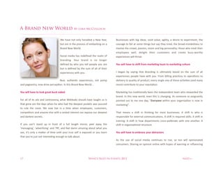 A Brand New World                                   By Lara McCulloch


                                       *'%+"1'% /3$% 3/<&%+'("<9'9% "%,'5% b'"(H%        28#;/'##'#% 5;$+% D;E%;9'"#H% 1;1;9% 1"<8'H%"E;<;$&H% "% 9'#;('% $3% '-?'(;>'/$H%$+'%
                                       D8$%"('%;/%$+'%?(37'##%36%'>D"(4;/E%3/%"%         738("E'%$3% 6";<%"$%#3>'%$+;/E#%D8$%#"&%$+'&%$(;'9H%$+'% D(3"9J>;/9'9/'##% $3%
                                       2("/9%,'5%*3(<9@%                                 ;/13<1'%$+'%7(359H%?"##;3/H%1;#;3/%"/9%D;E%?'(#3/"<;$&%$+3#'%5+3%$('"$%$+';(%
                                                                                         '>?<3&''#% 5'<<H% 9'<;E+$% $+';(% 78#$3>'(#% "/9% 7('"$'% D8FFJ53($+&%
                                       :37;"<% >'9;"%+"#%('9'L/'9% $+'%('"<>%36%         '-?'(;'/7'#%5;<<%$+(;1'@%
                                       D("/9;/E@% b38(% D("/9% ;#% /3% <3/E'(%
                                       9'L/'9% D&%5+3% &38% $'<<% ?'3?<'% &38% "('%      RI7'aBAA'H@N4'9I'MHBf'8I['[@8b4ZC/'94@['9I'[@8b4ZC/'G7A9784
                                       D8$%;#% 9'L/'9% D&%$+'% #8>%36% "<<%36% $+';(%
                                       '-?'(;'/7'#%5;$+%&38@                             .% D'E"/% D&% #"&;/E% $+"$% 2("/9;/E% ;#% 8<I>"$'<&% D"#'9% 3/% $+'% #8>% 36% "<<%
                                                                                         '-?'(;'/7'#%?'3?<'% +"1'%5;$+% &38@% g(3>%D;<<;/E%?("7I7'#% $3% 3?'("I3/#% $3%
                                a'"<H% "8$+'/I7% '-?'(;'/7'#H% /3$% ?3>?%                9'<;1'(&%$3%W8"<;$&%36%?(3987$H%'1'(&%#;/E<'%3/'%36%$+'#'%"7I1;I'#%m"/9%>"/&%
"/9%?"E'"/$(&H%/35%9(;1'%?'(7'?I3/@%./%$+;#%2("/9%,'5%*3(<9@@@                           >3('n%73/$(;D8$'%$3%&38(%('?8$"I3/@%

RI7'aBAA'H@N4'9I'AIIb'/84@9'_7Gb'C@b4Q                                                   ="(4'I/E%+"#%$("9;I3/"<<&%D''/%$+'%;/9'?'/9'/$%$'">%5+3%#$'5"(9'9%$+'%
                                                                                         D("/9@%./%$+;#%/'5% 53(<9H%'1'/%$+;#%;#%7+"/E;/E@%A#%#3>'3/'%#3%?3;E/"/$<&%
g3(% "<<%36% ;$#% ";<#%"/9% 73/$(31'(#&H%5+"$% *;4;<'"4#% #+38<9% +"1'% $"8E+$%8#% ;#%   ?3;/$'9% 38$% $3% >'% 3/'% 9"&H% z!"#$%&'#%5;$+;/% &38(% 3(E"/;F"I3/% ;#%/35%;/%
$+"$% E3/'%"('%$+'%9"&#%5+'/%+'%5+3%+"9% $+'%9''?'#$%?374'$#%5"#%"##8('9%                >"(4'I/E{@%
$3% (8<'% $+'% (33#$@% *'% /35% <;1'% ;/% "% I>'% 5+'/% '>?<3&''#H% 78#$3>'(#H%
73>?'I$3(#%"/9%"/&3/'%'<#'%5;$+%"%1'#$'9%;/$'('#$%7"/%'-?3#'%38(%9''?'#$%                C+"$% >'"/#% "% #+;l% ;/% $+;/4;/E% 63(% >3#$% D8#;/'##'#@% A% #+;l% ;/% 5+3% ;#%
"/9%9"(4'#$%#'7('$#@%                                                                    ('#?3/#;D<'%63(% '-$'(/"<% 73>>8/;7"I3/#@%A%#+;l%;/%('W8;('9%#4;<<#@%A%#+;l%;/%
                                                                                         $(";/;/E@% A%#+;l% ;/% +35% 9'?"($>'/$#% 7(3##J?3<<'/"$'% 5;$+% 3/'% "/3$+'(@%A%
.6% &38% 7"/)$% #$"/9% 8?% ;/% 6(3/$% 36% "% 68<<% <'/E$+% >;((3(H% ?''<% "5"&% $+'%     #+;l%;/%3(E"/;F"I3/"<%#$(87$8('@
Ç>'##"E;/E)H%Ç"91'(I#;/E)%"/9% ÇSa)H%"/9% 6''<% 9">/%">"F;/E%"D38$% 5+"$%&38%
#''H%;$)#%3/<&%"%>"G'(% 36% I>'% 8/I<% &38(% $(8'%#'<6% ;#% '-?3#'9% 3(% &38% <'"(/%     RI7'aBAA'H@N4'9I'4[_8@G4'TI78'Q498@G9I8M
$+"$%&38)('%X8#$%/3$%;/$'('#I/E%'/38E+%$3%$"<4%"D38$@
                                                                                         A#% $+'% 8#'% 36% #37;"<% >'9;"% 73/I/8'#% $3% (;#'H% #3% $33% 5;<<% 3?;/;3/"$'9%
                                                                                         73/#8>'(#@%:+"(;/E%"/%3?;/;3/%3/<;/'%5;$+%+3?'#%36%5"(/;/E%3(%;/r8'/7;/E%




17                                                                 What’s Next In Events 2011                                                            next>>
 