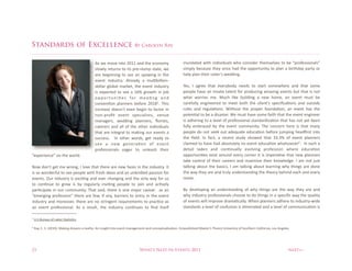 Standards of Excellence                                               By Carolyn Ray



                                           A#%5'%>31'%;/$3% TUVV% "/9% $+'%'73/3>&%                     ;/8/9"$'9% 5;$+%;/9;1;98"<#%5+3% 73/#;9'(% $+'>#'<1'#%$3% D'%z?(36'##;3/"<#{%
                                           #<35<&%('$8(/#%$3%;$#%?('J#<8>?% #$"$'H%5'%                  #;>?<&%D'7"8#'%$+'&%3/7'%+"9% $+'%3??3($8/;$&%$3% ?<"/% "% D;($+9"&%?"($&%3(%
                                           "('% D'E;//;/E% $3% #''% "/% 8?#5;/E%;/% $+'%                +'<?%?<"/%$+';(%#;#$'()#%5'99;/E@%
                                           '1'/$% ;/98#$(&@% A<('"9&% "% >8<ID;<<;3/J
                                           93<<"(% E<3D"<% >"(4'$H%$+'% '1'/$% ;/98#$(&%                b'#H% .% "E(''% $+"$% '1'(&D39&% /''9#% $3% #$"($% #3>'5+'('% "/9% $+"$% #3>'%
                                           ;#% '-?'7$'9% $3% #''% "% Vsf% E(35$+% ;/% X3D%              ?'3?<'%+"1'% "/% ;//"$'% $"<'/$% 63(%?(3987;/E%">"F;/E%'1'/$#%D8$% $+"$% ;#%/3$%
                                           3 ? ? 3 ( $ 8 / ; I ' #% 6 3 (% > ' ' I / E% " / 9%          5+"$% 53((;'#% >'@% =87+% <;4'% D8;<9;/E% "% /'5% +3>'H% "/% '1'/$% >8#$% D'%
                                           73/1'/I3/% ?<"//'(#% D'63('% TUVy! @% C+;#%                  7"('68<<&% '/E;/''('9% $3% >''$% D3$+% $+'% 7<;'/$)#% #?'7;L7"I3/#% "/9% 38$#;9'%
                                           ;/7('"#'%93'#/)$% '1'/% D'E;/% $3%6"7$3(% ;/%                (8<'#% "/9% ('E8<"I3/#@% *;$+38$% $+'% ?(3?'(% 638/9"I3/H% "/% '1'/$% +"#% $+'%
                                           /3/J?(3L$% '1'/$% #?'7;"<;#$#H% 1'/8'%                       ?3$'/I"<%$3%D'%"%9;#"#$'(@%*'%>8#$% +"1'%#3>'%6";$+%$+"$%$+'%'1'/$%'/E;/''(%
                                           >"/"E'(#H% 5'99;/E% ?<"//'(#H% r3(;#$#H%                     ;#%"9+'(;/E%$3% "%<'1'<%36% ?(36'##;3/"<%#$"/9"(9;F"I3/% $+"$%+"#%/3$% &'$% D''/%
                                           7"$'('(#%"/9% "<<% 36% $+'% 3$+'(% ;/9;1;98"<#%              68<<&% '>D("7'9% D&% $+'% '1'/$% 73>>8/;$&@% C+'% 73/7'(/% +'('% ;#% $+"$% >"/&%
                                           $+"$% "('%;/$'E("<% $3% >"4;/E%38(%'1'/$#%"%                 ?'3?<'% 93%/3$%#''4%38$% "9'W8"$'% '987"I3/% D'63('%X8>?;/E%+'"9L(#$% ;/$3%
                                           #877'##@% % ./% 3$+'(% 53(9#H%E'$% ('"9&% $3%                $+'% L'<9@% ./% 6"7$H% "% ('7'/$% #$89&% #+35'9% $+"$% pp@pf% 36% '1'/$% ?<"//'(#%
                                           #''% "% /'5% E'/'("I3/% 36% '1'/$%                           7<";>'9%$3%+"1'%+"9%"D#3<8$'<&%/3% '1'/$%'987"I3/%5+"$#3'1'(" @%%./%#87+%"%
                                           ?(36'##;3/"<#% '"E'(% $3% 8/<'"#+% $+';(%                    9'$";<% <"9'/% "/9% 73/I/8"<<&% '13<1;/E% ?(36'##;3/% 5+'('% '987"I3/%
z'-?'(;'/7'{%3/%$+'%53(<9@                                                                              3??3($8/;I'#% '-;#$%"(38/9% '1'(&%73(/'(% ;$% ;#%;>?'("I1'% $+"$% /'5% ?<"//'(#%
                                                                                                        $"4'% 73/$(3<% 36% $+';(% 7"(''(#%"/9% >"-;>;F'% $+';(% 4/35<'9E'@%.%">% /3$% X8#$%
,35%93/)$%E'$%>'%5(3/EH%.%<31'%$+"$%$+'('%"('%/'5%6"7'#%;/%$+'%;/98#$(&@%.$%                            $"<4;/E% "D38$% $+'%D"#;7#H% .% ">% $"<4;/E%"D38$% <'"(/;/E%5+&%$+;/E#% "('%93/'%
;#%#3%53/9'(68<%$3%#''%?'3?<'%5;$+%6('#+%;9'"#%"/9%"/%8/D(;9<'9%?"##;3/%63(%                            $+'%5"&%$+'&%"('%"/9%$(8<&%8/9'(#$"/9;/E%$+'%$+'3(&%D'+;/9%'"7+%"/9%'1'(&%
'1'/$#@%^8(% ;/98#$(&%;#% '-7;I/E%"/9%'1'(% 7+"/E;/E% "/9% $+'% 3/<&%5"&%63(% 8#%                       >31'@
$3% 73/I/8'% $3% E(35% ;#% D&% ('E8<"(<&% ;/1;I/E% ?'3?<'% $3% X3;/% "/9% "7I1'<&%
?"(I7;?"$'%;/% 38(% 73>>8/;$&@%C+"$% #";9H%$+'('% ;#%3/'% >"X3(% 7"1'"$M% %"#%"/%                       2&% 9'1'<3?;/E%"/% 8/9'(#$"/9;/E% 36% 5+&%$+;/E#% "('% $+'% 5"&% $+'&% "('% "/9%
z'>'(E;/E% ?(36'##;3/{%$+'('% "('%6'5H%;6% "/&H% D"((;'(#%$3% '/$(&%;/% $+'%'1'/$%                      5+&%;/98#$(&%?(36'##;3/"<#%7+33#'%$3%93%$+;/E#%;/%"%#?'7;L7%5"&%$+'%W8"<;$&%
;/98#$(&%"/9% >3('31'(H%$+'('% "('%/3% #$(;/E'/$% ('W8;('>'/$#%$3% ?("7I7'%"#%                          36%'1'/$#%5;<<%;>?(31'%9(">"I7"<<&@%*+'/%?<"//'(#%"9+'('%$3%;/98#$(&J5;9'%
"/% '1'/$% ?(36'##;3/"<@% A#% "% ('#8<$H% $+'% ;/98#$(&% 73/I/8'#% $3% L/9% ;$#'<6%                     #$"/9"(9#%"%<'1'<%36%73/68#;3/%;#%'<;>;/"$'9%"/9%"%<'1'<%36%73>>8/;7"I3/%;#%

!#$%&#'()*+(#,-#.+/,)#&0+12132


"#4+56#7%#&%#8"9!9:%#;+<=>?#@)*+A2#+#)*+B=05C#D>#=>2=?E0#=>0,#*F*>0#A+>+?*A*>0#+>@#3,>3*G0(+B=H+1,>%#8$>G(/B=2E*@#;+20*)I2#JE*2=2:#$>=F*)2=05#,-#&,(0E*)>#7+B=-,)>=+6#.,2#D>?*B*2%




21                                                                        What’s Next In Events 2011                                                                             next>>
 