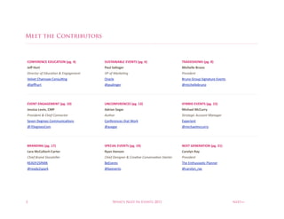 Meet the Contributors



!"#$%&%#!%'%()!*+,"#'-./0'12        :):+*,#*;<%'%=%#+:'-./0'>2                     +&*(%:6"D:'-./0'E2
345'6789                            ?@7A':@ABC/48                                  FBGH4AA4';87CI
!"#$%&'#(')(*+,%-.'/(0(*/1-1$2$/&   34(')(5-#6$./1                                 4#$7"+$/&
['<1'$%N+";/#"5%N3/#8<I/E           ^("7<'                                         2(8/3%R(38?%:;E/"$8('%01'/$#
X']8($                             ?#"<;/E'(                                     >;7+'<<'D(8/3




%=%#+'%#J*J%F%#+'-./0'KL2           )#!"#$%&%#!%:'-./0'KP2                         6R;&,('%=%#+:'-./0'KS2
34MMBG@'<4NBCO'!F?                  *Q8B@C':4/@8                                   FBGH@4A'FG!788T
4#$7"+$/&(0(89"$)(8'//$%&'#         :,&9'#                                         ;&#-&$1"%(:%%',/&(5-/-1$#
:'1'/%_'E(''#%N3>>8/;7"I3/#         N3/6'('/7'#%$+"$%*3(4                          0-?'(;'/$
`_'E(''#N3>                        "#'E"(                                        >;7+"'<>778((&




;&*#(,#J'-./0'KU2                   :?%!,*<'%=%#+:'-./0'KW2                        #%X+'J%#%&*+,"#'-./0'YK2
<@8@'FG!7AAIGHV!@8948               &T@C'6@CMIC                                    !@8IATC'&@T
89"$)(<#-/+(;&'#=&$>>$#             89"$)(!$7"1/$#(0(8#$-.?$(8'/?$#7-.'/(;&-#&$#   4#$7"+$/&
a0A_bT:SAac                         2'01'/$#                                       C+'%0/$+8#;"#I7%S<"//'(
('"9&T#?"(4                        D''1'/$#                                      7"(3<&/d("&




3                                        What’s Next In Events 2011                                               next>>
 