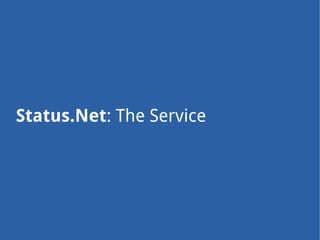 Status.Net: The Service
 