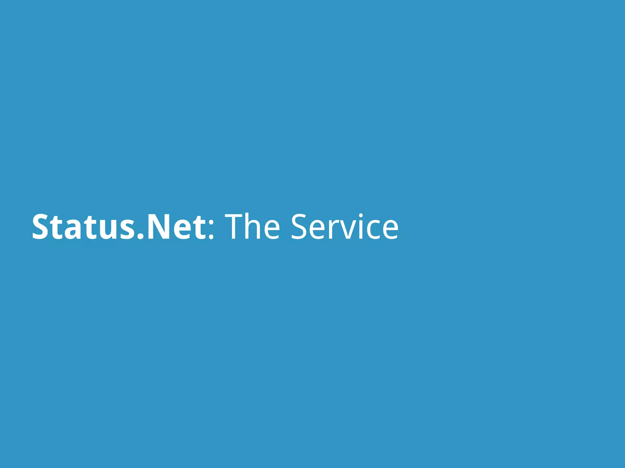Status.Net: The Service
 