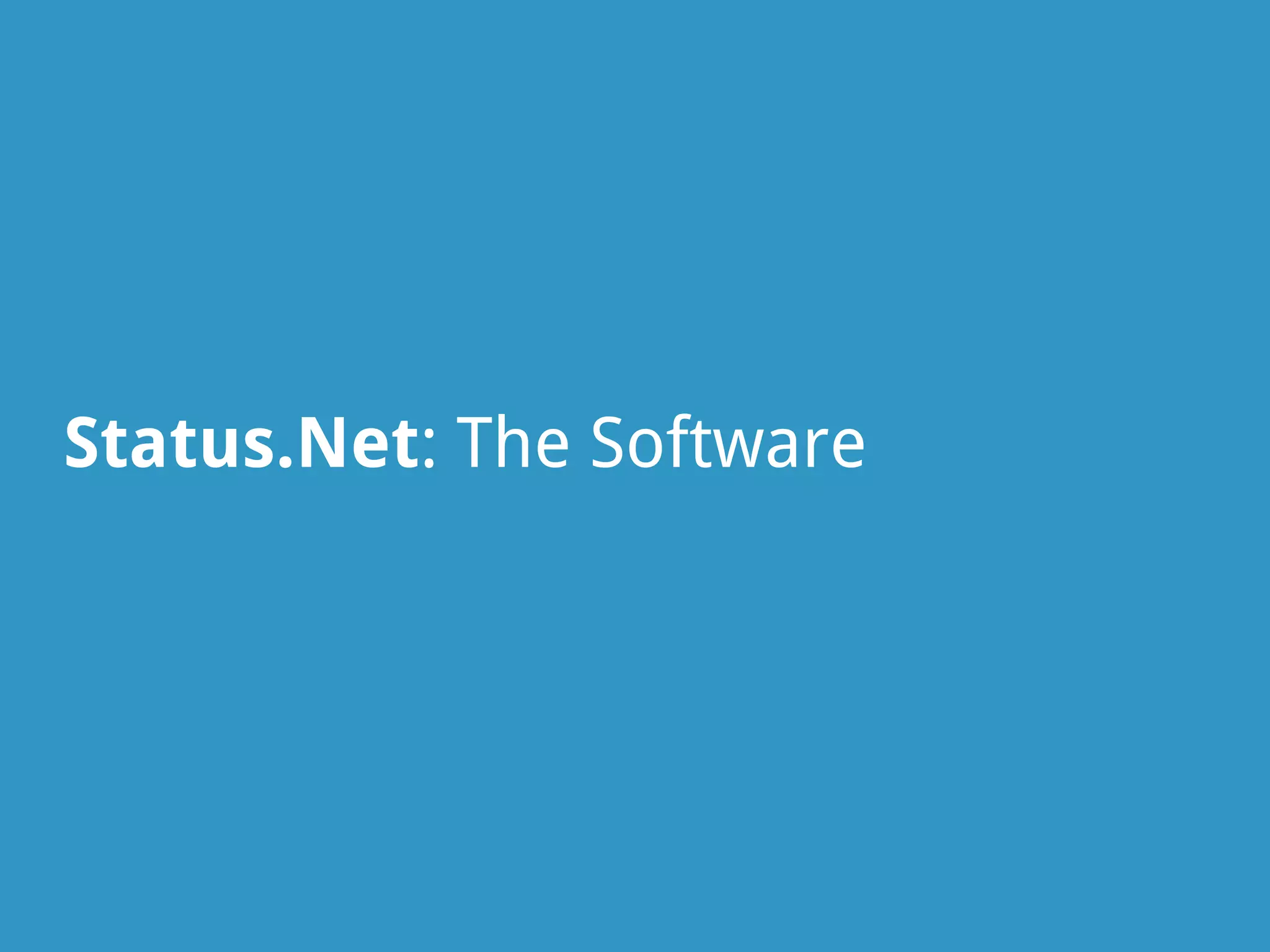 Status.Net: The Software
 