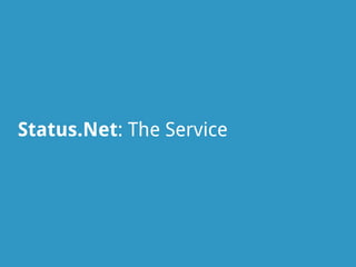 Status.Net: The Service
 