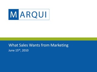 What Sales Wants from Marketing
June 15th, 2010
 