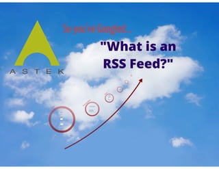What's an RSS Feed? - A How-To for Blogging