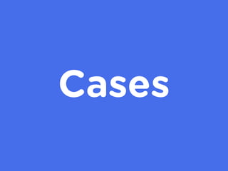 Cases
 