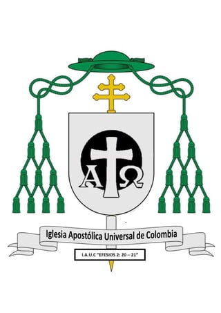 Escudo: Iglesia Apostolica Universal de Colombia IAUC "Efesios 2: 20 - 21" 