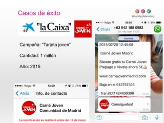Casos de éxito
Campaña: “Tarjeta joven”
Cantidad: 1 millón
Año: 2015
 