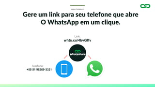 W H A T S S H A R E
Gere um link para seu telefone que abre
O WhatsApp em um clique.
Telefone:
+55 51 98269-3321
Link:
whts.co/4bvGffv
 