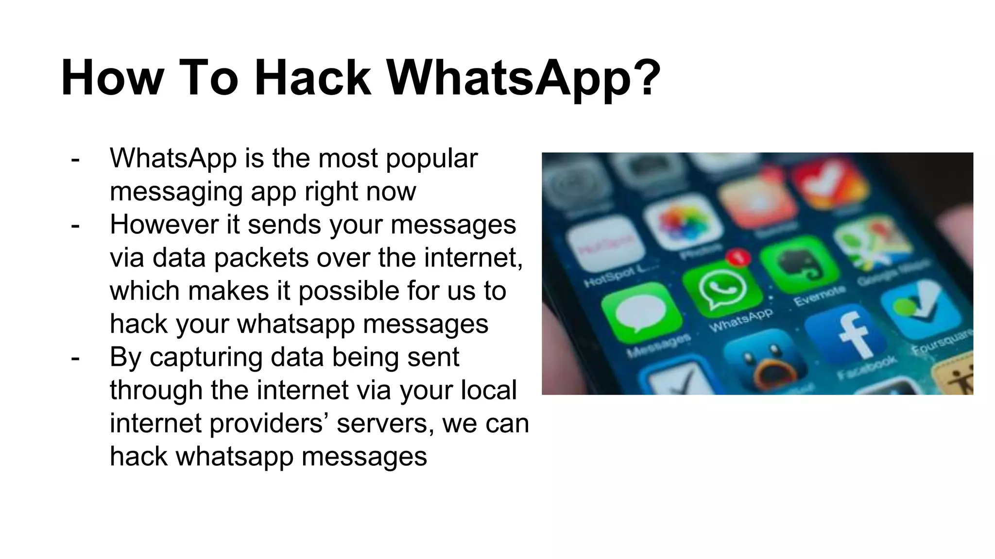 Whats app Sniffer - How To Hack Whatsapp Messages | PPT
