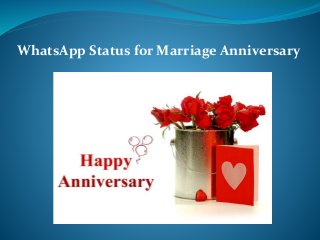 WhatsApp Status for Marriage Anniversary
 