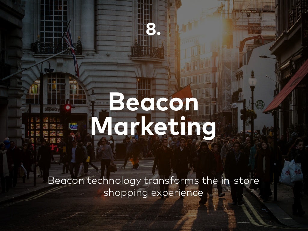 Beacon Marketing 8. Beacon technology
