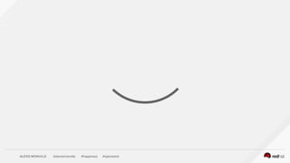 ALEXIS MONVILLE @alexismonville #happiness #openstack
 