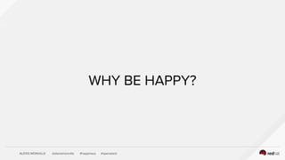 What science knows about happiness - OpenStack Summit - Austin April 2016 Slide 12