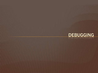 Debugging