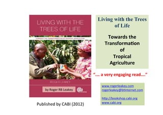  What’s cooking on farms? CBD COP 11 - 17 Oct 2012 Domestication of indigenous fruit trees for sustainable intensiﬁcation