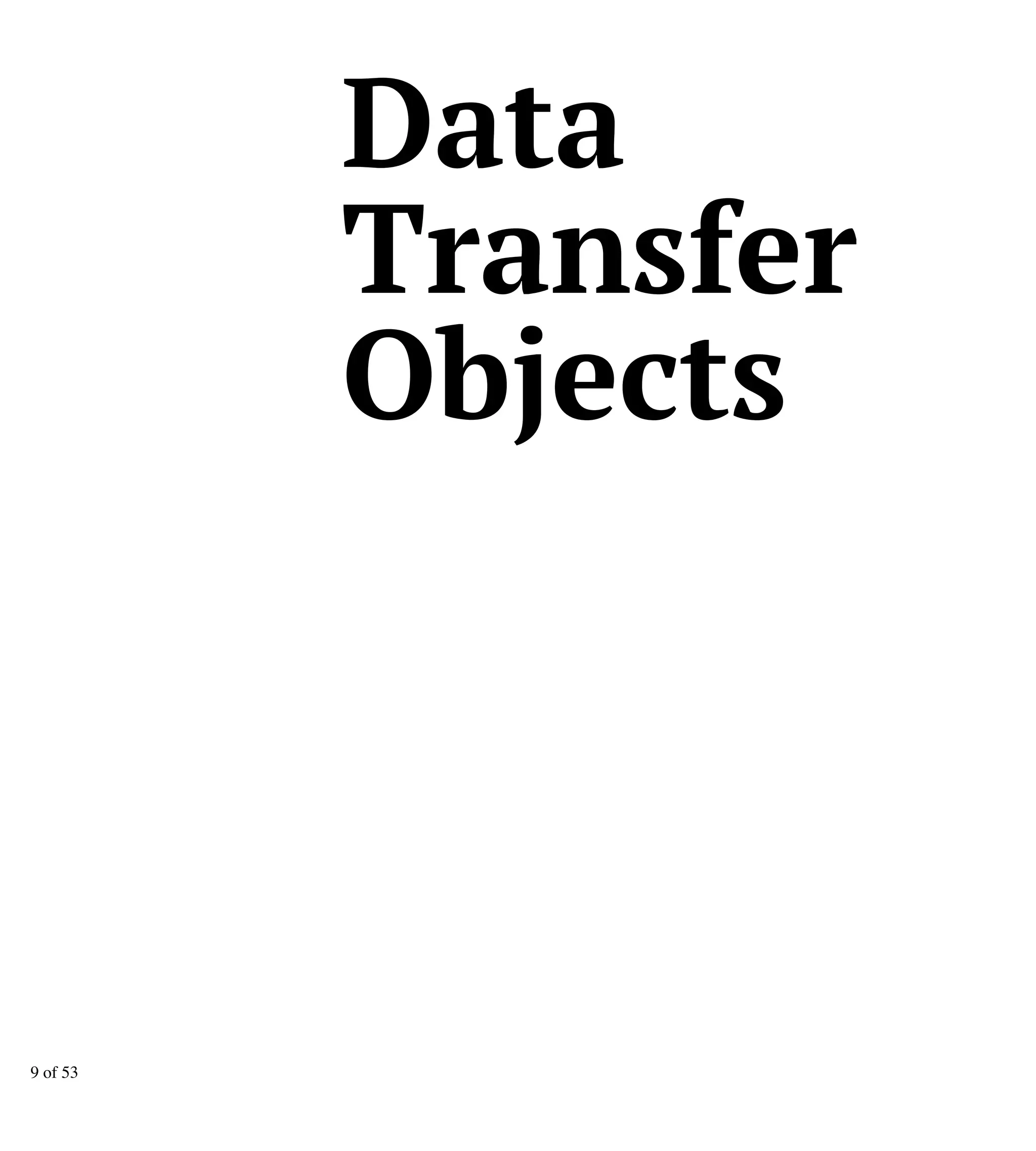 Data
Transfer
Objects
9 of 53
 