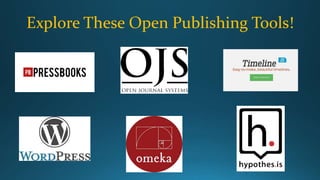 Explore These Open Publishing Tools!
 
