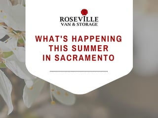 WHAT'S HAPPENING
THIS SUMMER
IN SACRAMENTO
 