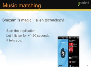 Shazam is magic... alien technology! Start the application. 