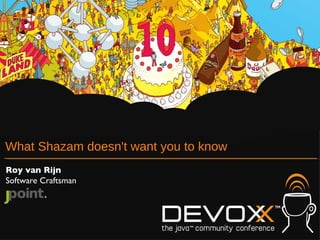What Shazam doesn't want you to know ,[object Object]