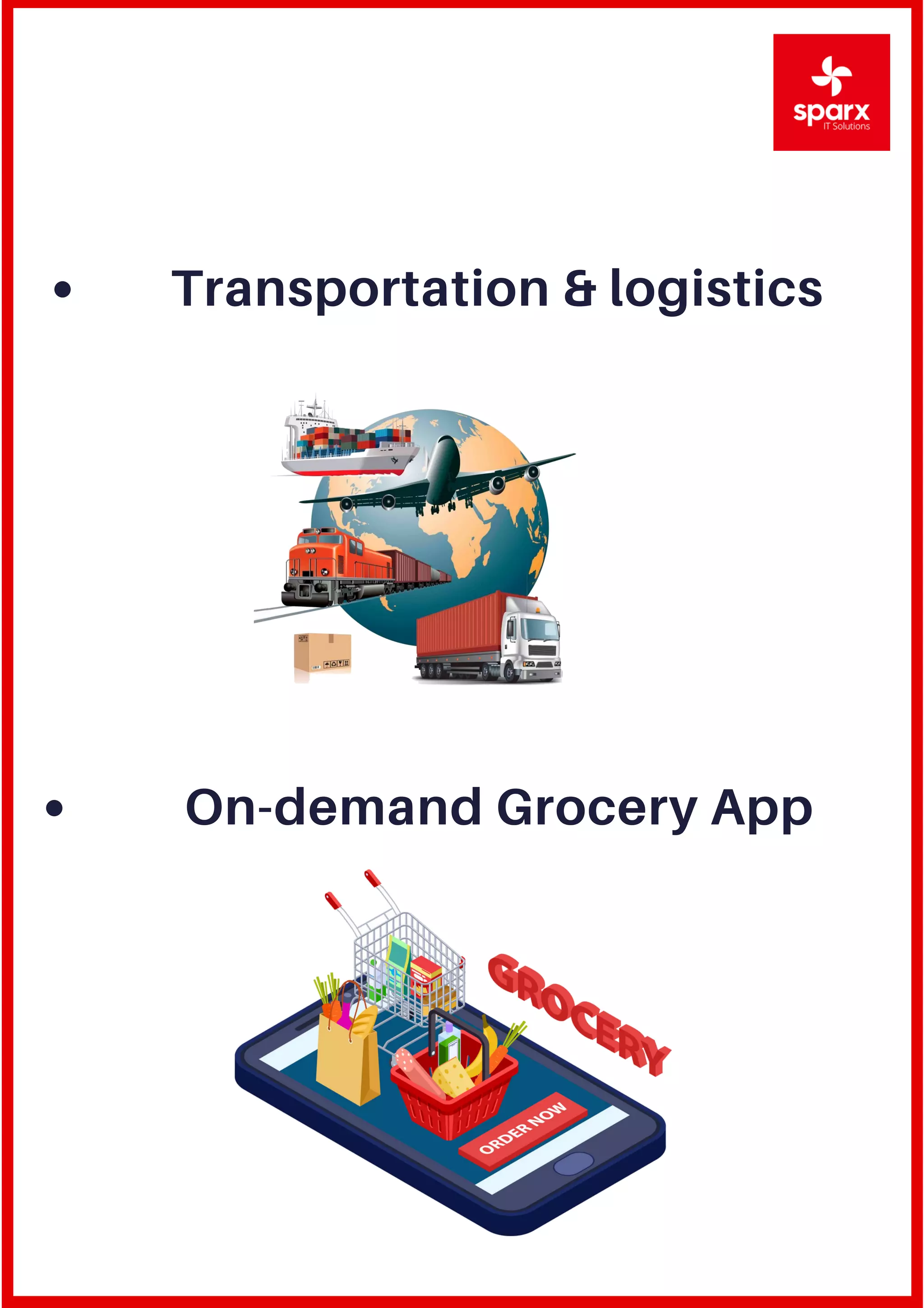 Transportation & logistics
On-demand Grocery App