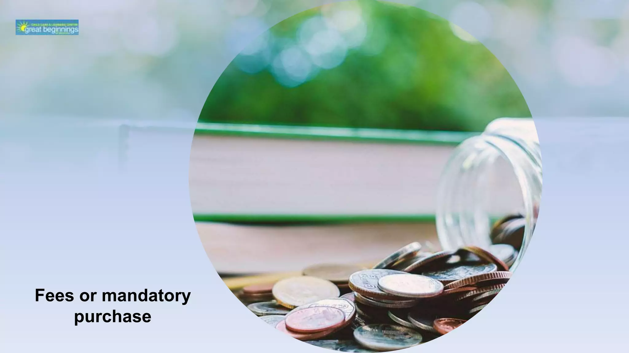 Fees or mandatory
purchase
 