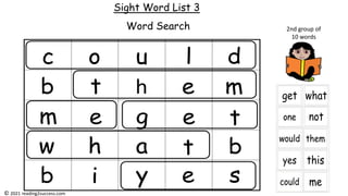 Sight Word List 3
Word Search 2nd group of
10 words
© 2021 reading2success.com
 