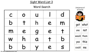 Sight Word List 3
Word Search 2nd group of
10 words
© 2021 reading2success.com
 