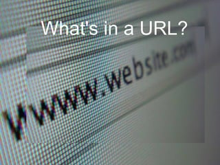 What's in a URL? 