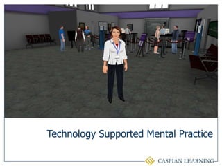 Technology Supported Mental Practice<br />
