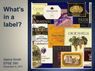 What’s
in a
label?




Alaina Smith
EPSE 590
November 8, 2011
 