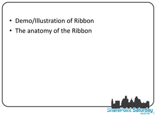 • Demo/Illustration of Ribbon
• The anatomy of the Ribbon




                                8
 
