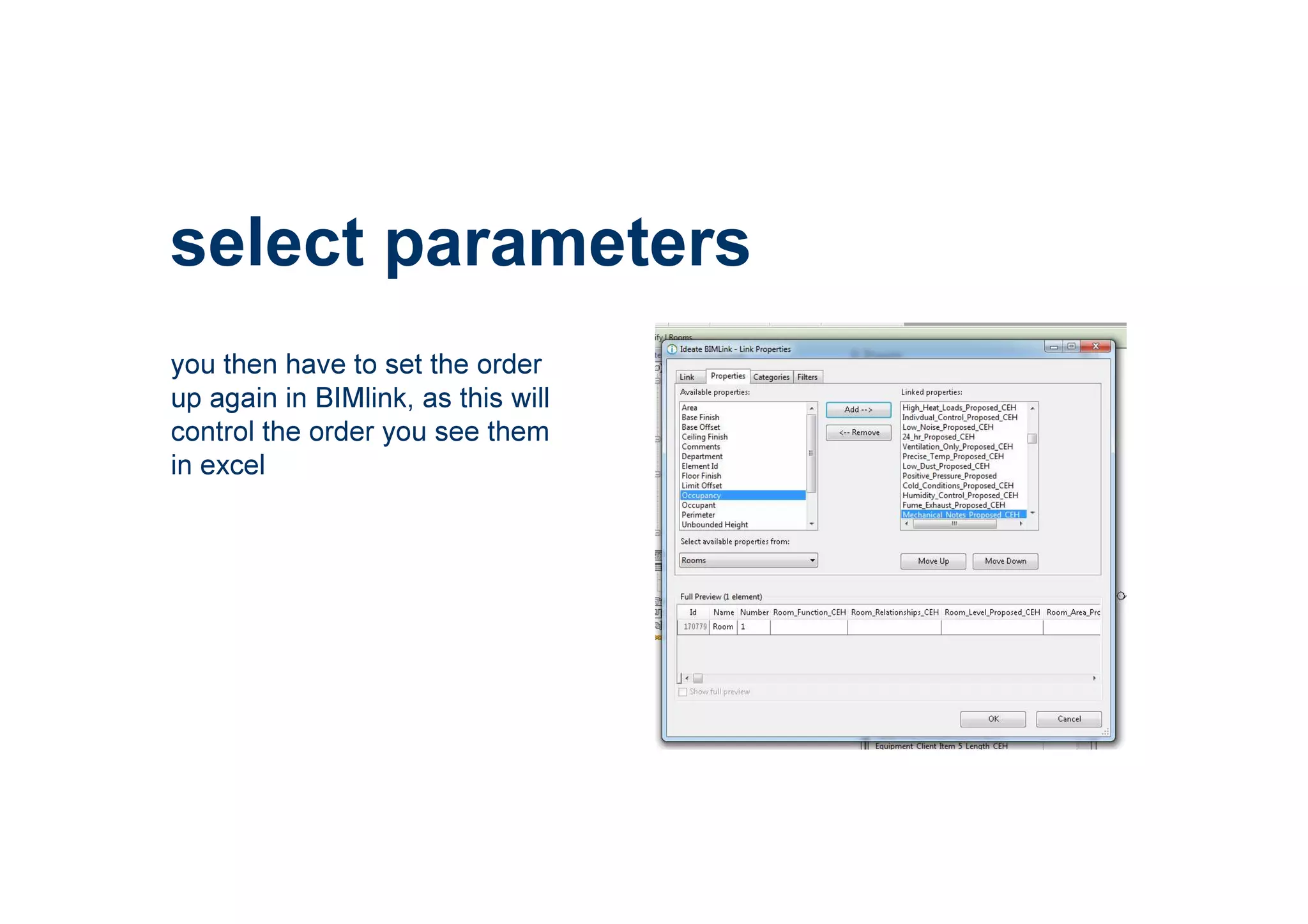you then have to set the order
up again in BIMlink, as this will
control the order you see them
in excel
select parameters
 