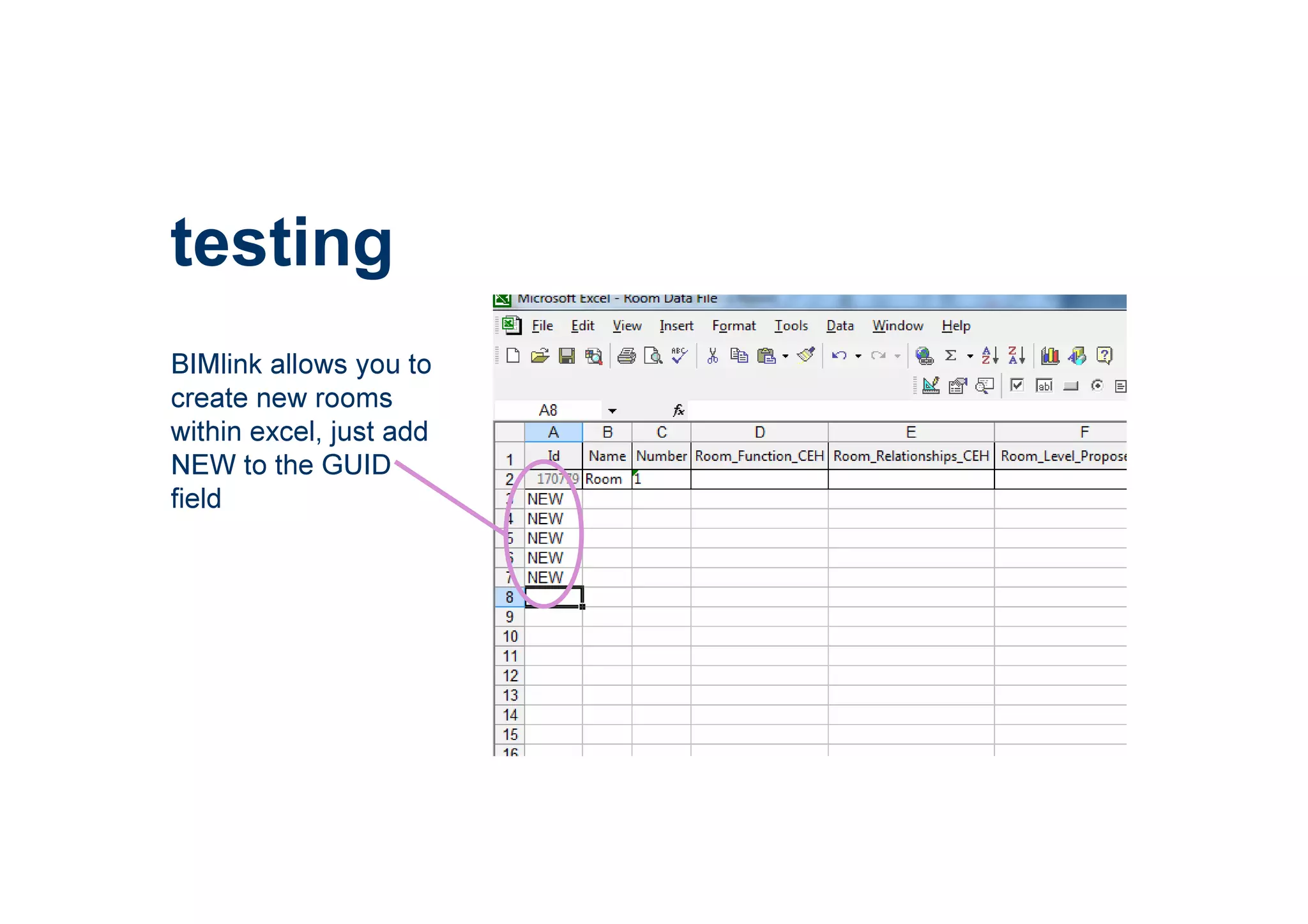 testing
BIMlink allows you to
create new rooms
within excel, just add
NEW to the GUID
field
 