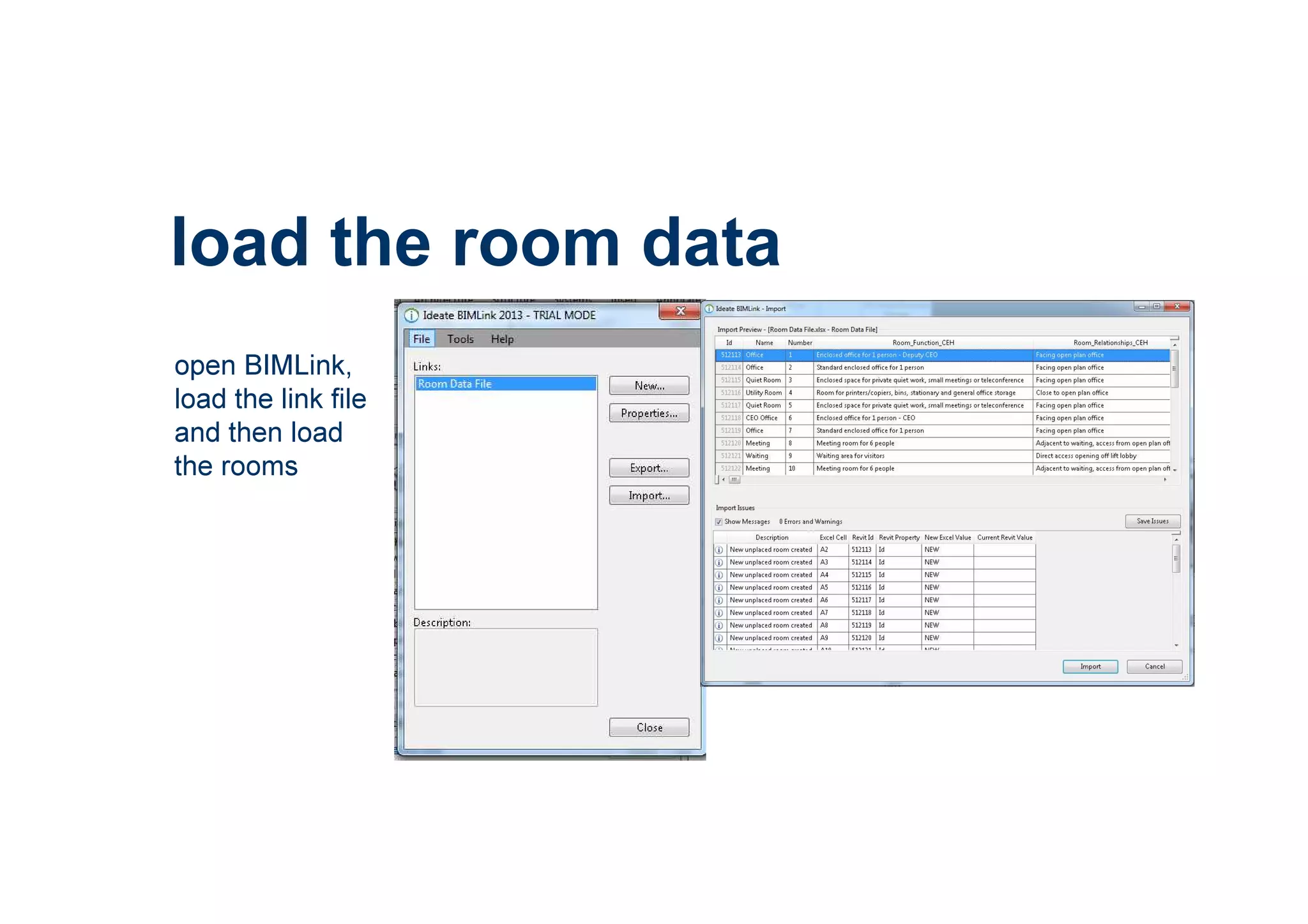 open BIMLink,
load the link file
and then load
the rooms
load the room data
 
