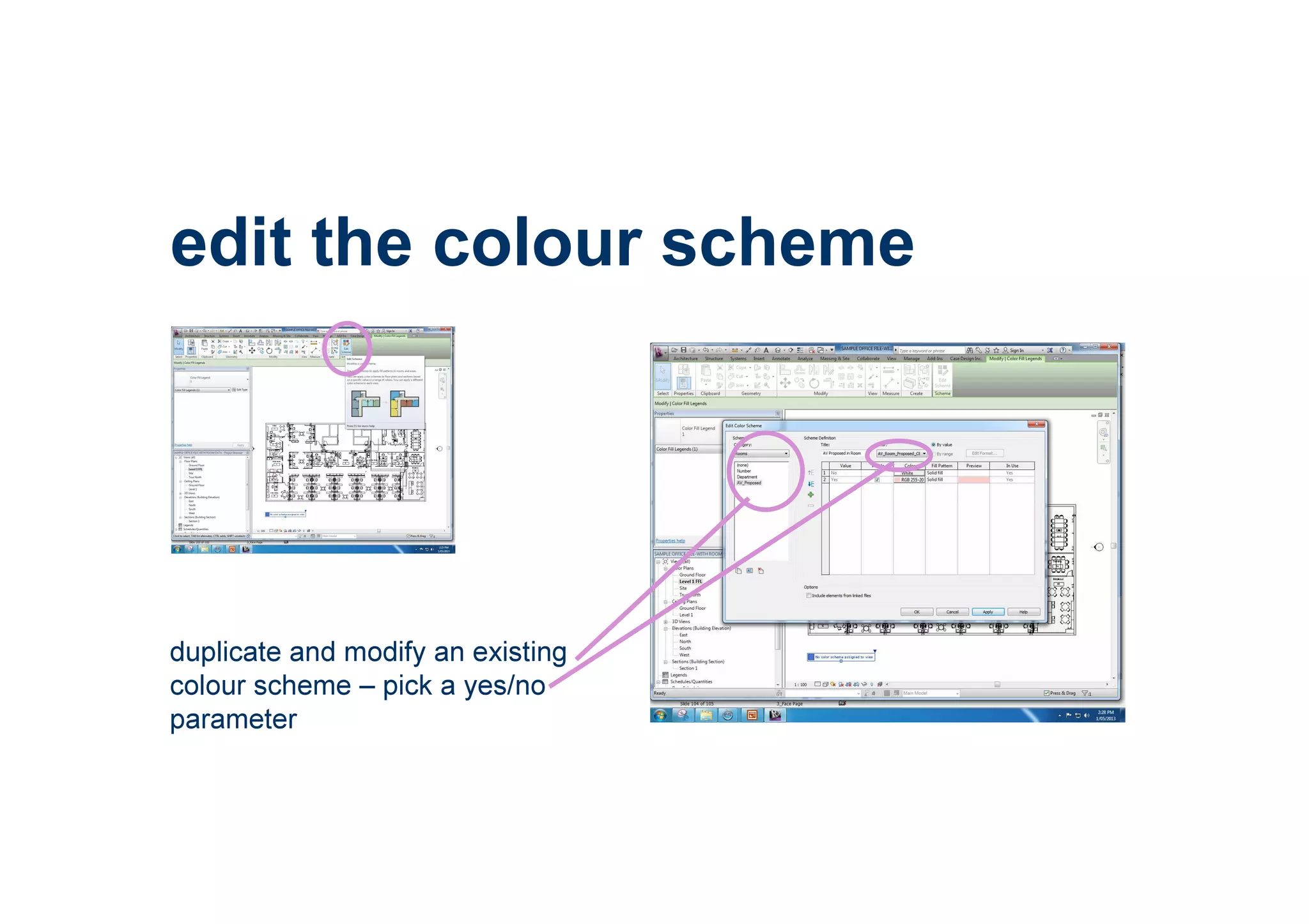 edit the colour scheme
duplicate and modify an existing
colour scheme – pick a yes/no
parameter
 