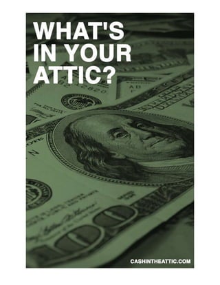 What's In Your Attic?