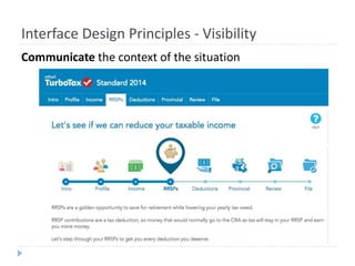 Interface Design Principles - Visibility
Communicate the context of the situation
 