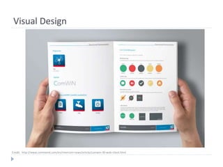 Visual Design
Credit: http://www.commend.com/en/intercom-news/article/comwin-30-web-client.html
 