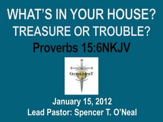 January 15, 2012
Lead Pastor: Spencer T. O’Neal
 